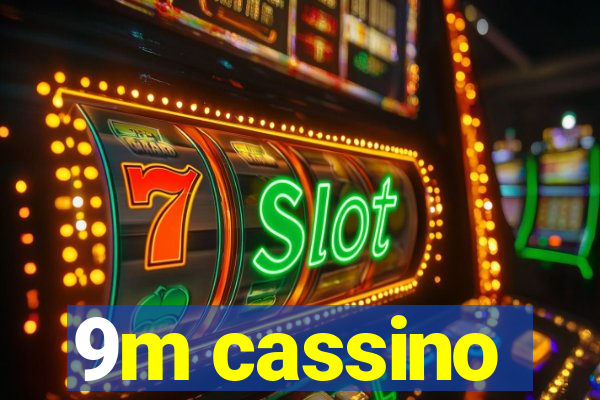9m cassino